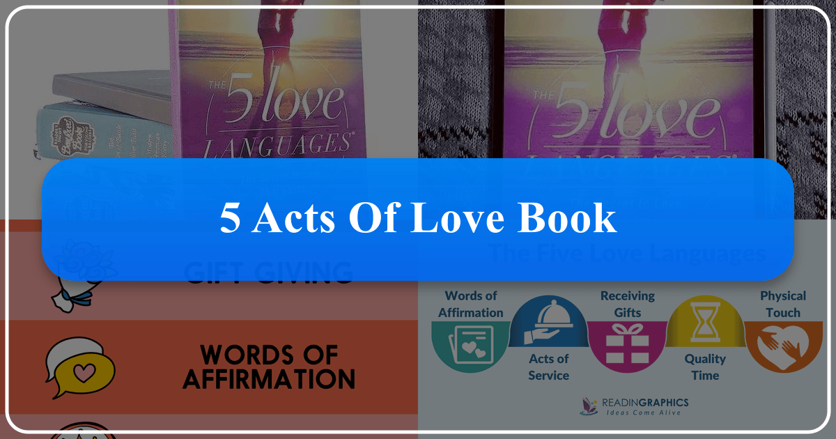 Exploring Gary Chapman's "The 5 Love Languages" impact on relationships and culture through various lenses and perspectives deeply. /images/5-acts-of-love-book.png