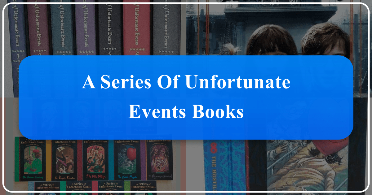 Exploring Lemony Snicket's "A Series of Unfortunate Events" literary phenomenon and its enduring cultural impact. /images/a-series-of-unfortunate-events-books.png