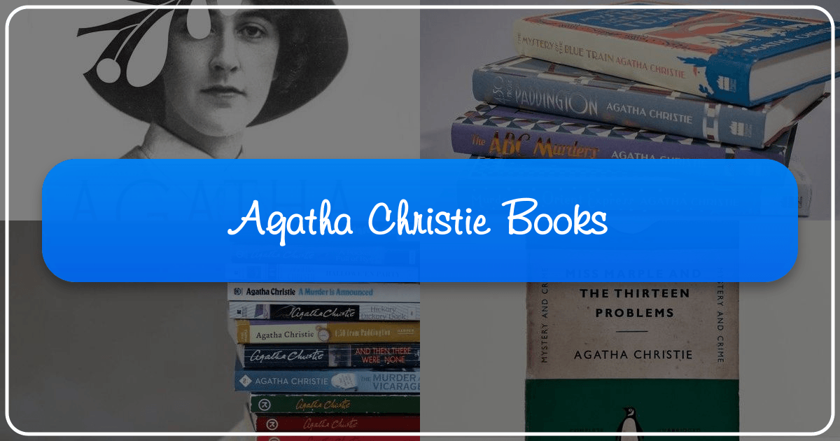 Agatha Christie's life, works, and legacy as the "Queen of Crime" are comprehensively explored. /images/agatha-christie-books.png