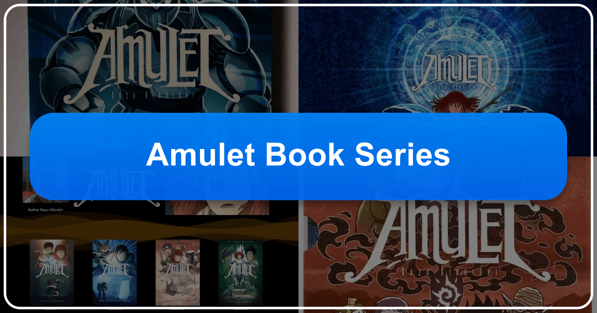 Exploring Kazu Kibuishi's Amulet series, a fantasy graphic novel saga with depth and broad cultural impact. /images/amulet-book-series.png