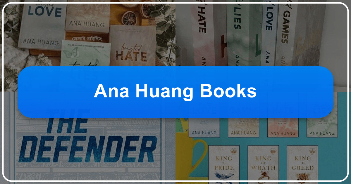 Ana Huang's novels: A guide to her New Adult and contemporary romance works and their cultural impact. /images/ana-huang-books.png