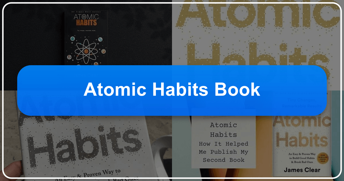 Exploring James Clear's *Atomic Habits* and its impact on personal growth and self-improvement. /images/atomic-habits-book.png