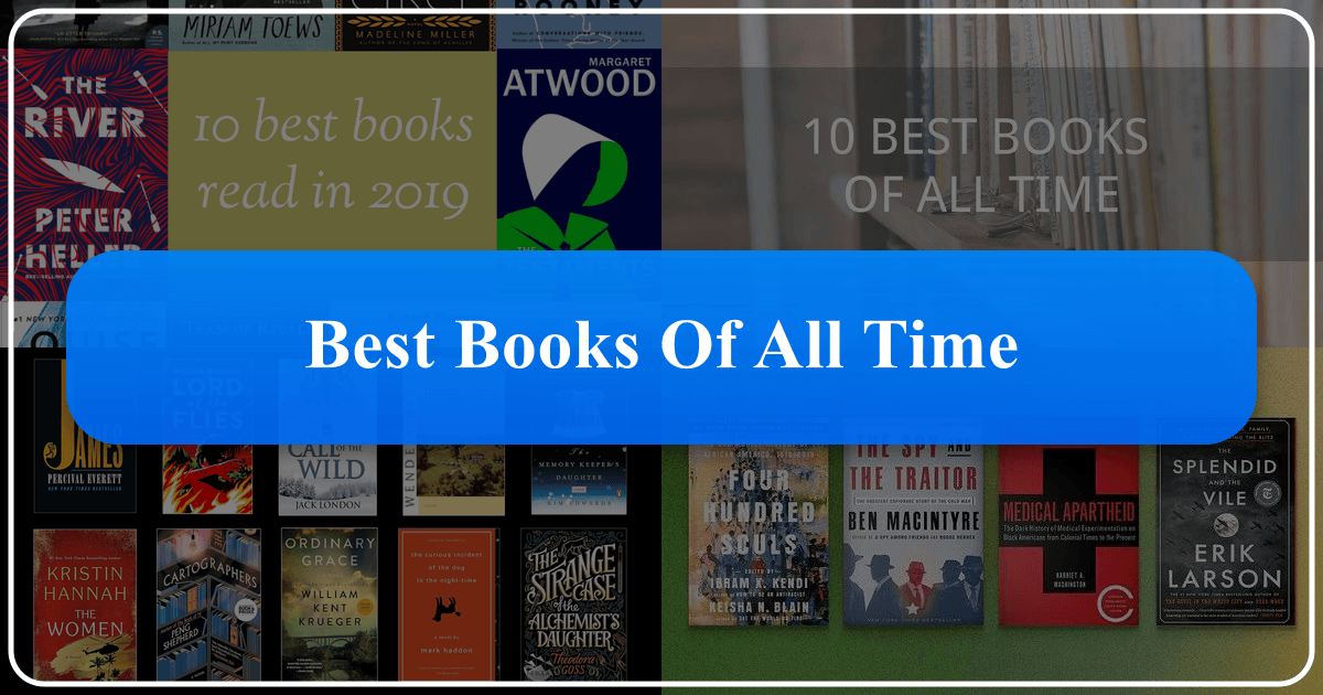 Exploring the best books of all time, a literary journey through masterpieces and genres. /images/best-books-of-all-time.png