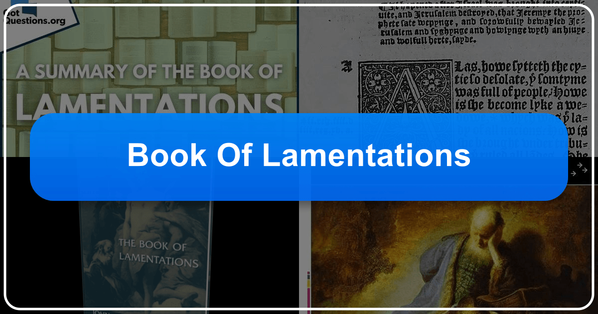 The Book of Lamentations: a profound biblical exploration of grief, hope, and faith amidst suffering and devastation. /images/book-of-lamentations.png
