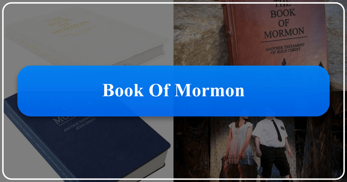 The Book of Mormon: a complex religious text with significant cultural and literary impact and lasting legacy. /images/book-of-mormon.png