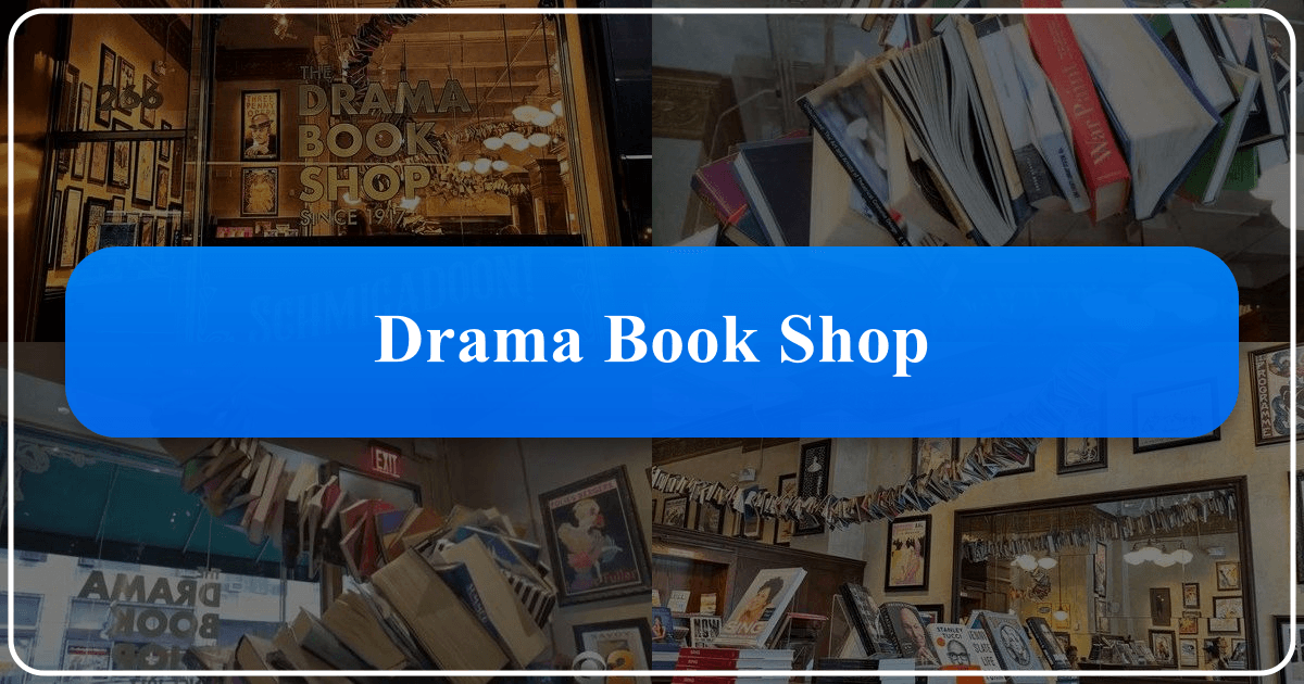 The Drama Book Shop: a New York City institution for theatre lovers and literary enthusiasts since 1917. /images/drama-book-shop.png