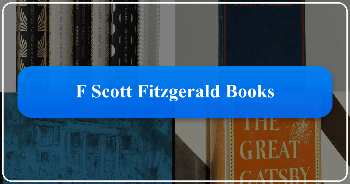 Exploring F. Scott Fitzgerald's novels, short stories, and enduring legacy in American literature. /images/f-scott-fitzgerald-books.png