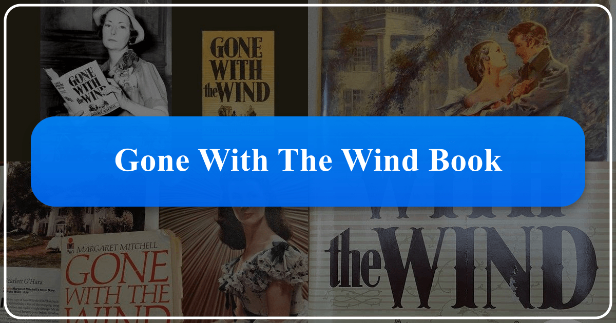 Comprehensive analysis of Margaret Mitchell's *Gone with the Wind*, exploring its literary merit and controversy. /images/gone-with-the-wind-book.png