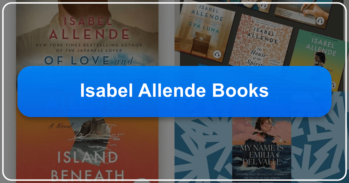 Isabel Allende's books, a blend of magical realism and historical fiction, captivate readers worldwide with profound themes. /images/isabel-allende-books.png
