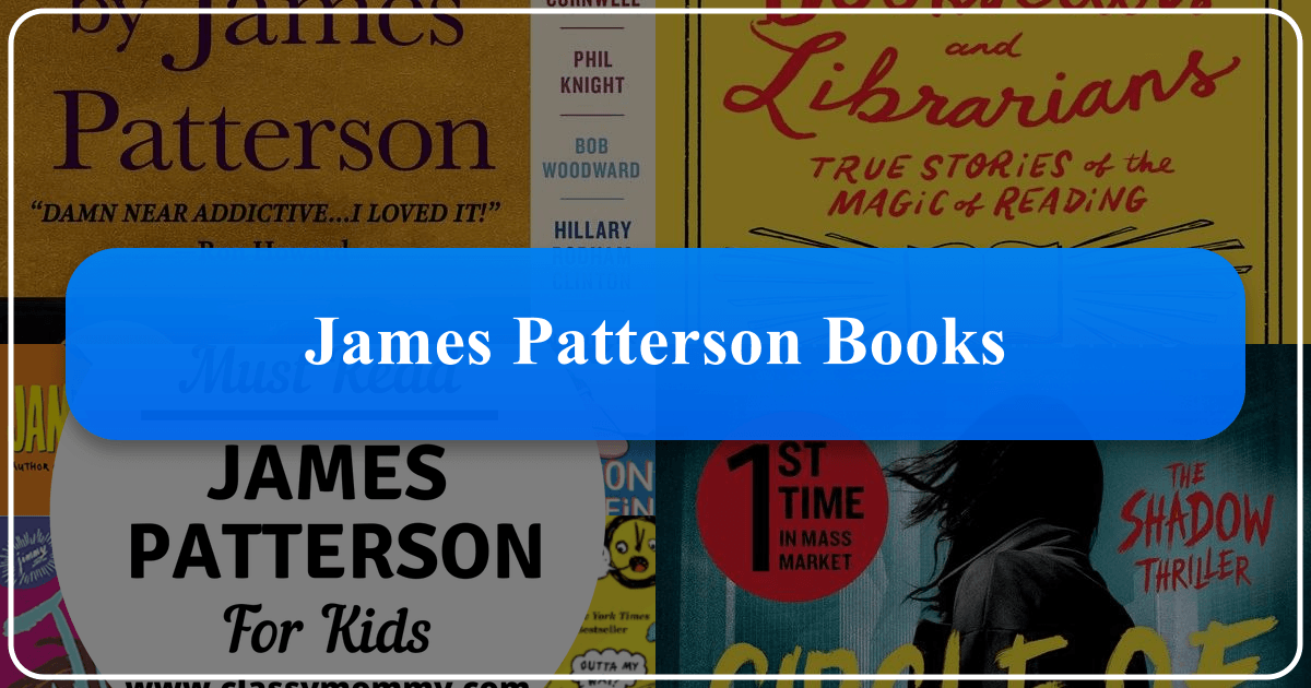 Comprehensive guide to James Patterson's books, genres, and literary impact as a bestselling author. /images/james-patterson-books.png