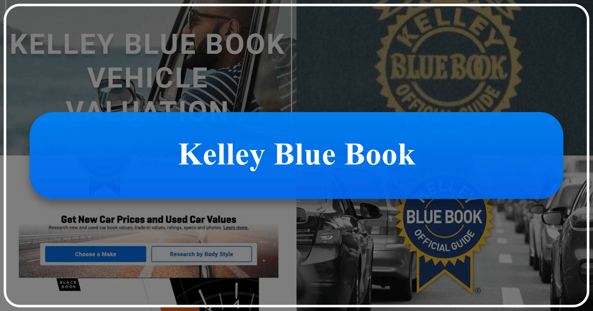 Exploring Kelley Blue Book's history, services, and impact on the automotive industry and vehicle valuation. /images/kelley-blue-book.png