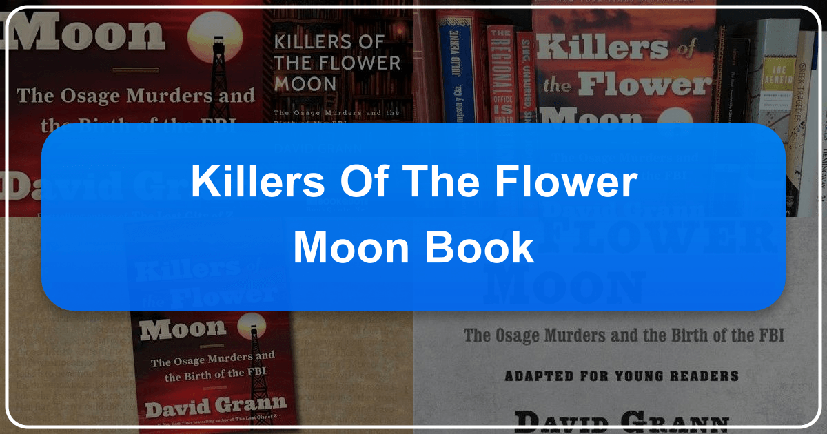 Review of David Grann's book "Killers of the Flower Moon" about Osage Nation murders. /images/killers-of-the-flower-moon-book.png