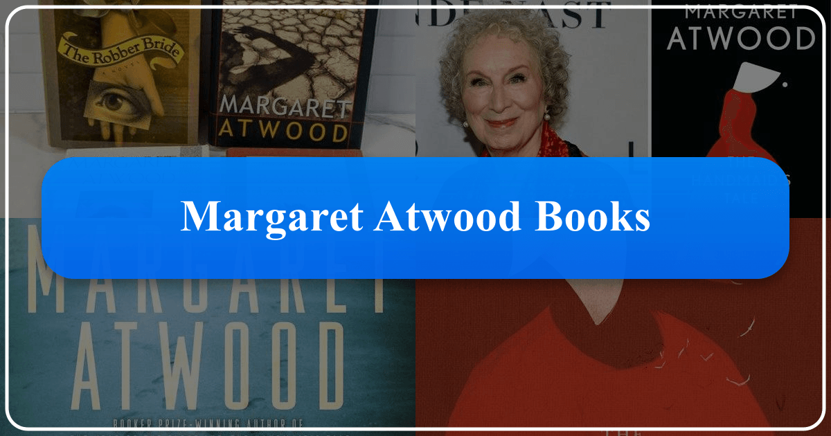 Exploring Margaret Atwood's literary contributions and influential works spanning multiple genres. /images/margaret-atwood-books.png