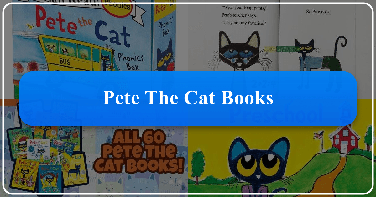 Comprehensive guide to Pete the Cat books, exploring genres, impact, and educational value for young readers. /images/pete-the-cat-books.png