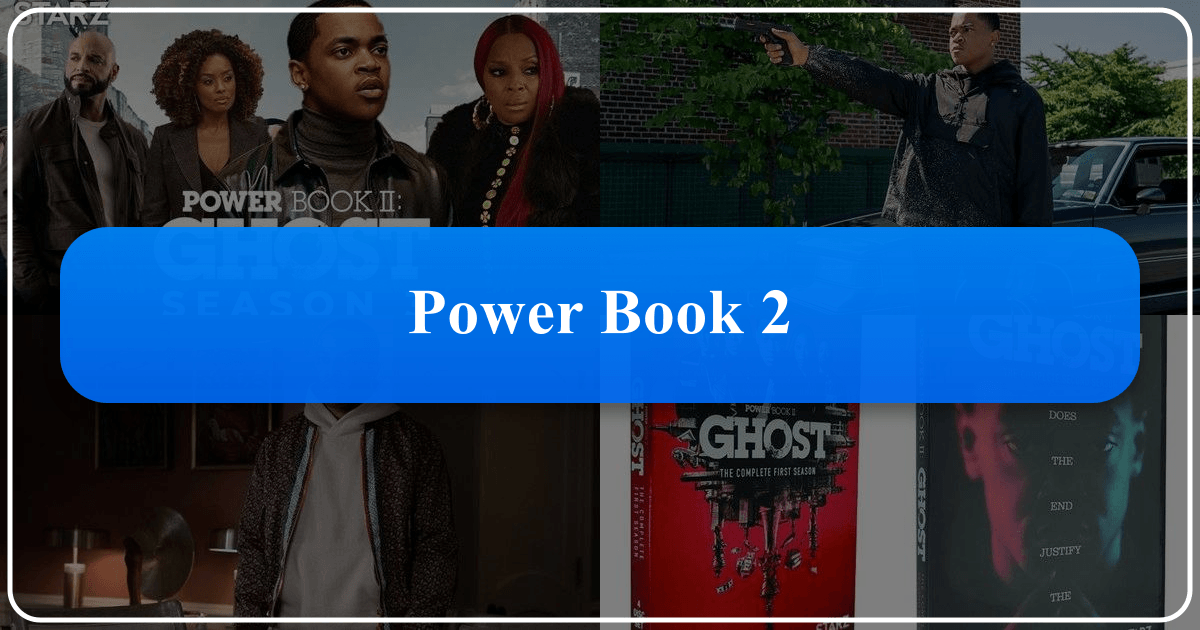Analyzing Power Book II: Ghost through literary lens, exploring themes, characters, and cultural impact. /images/power-book-2.png