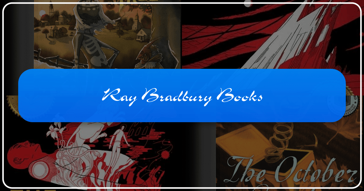 Exploring Ray Bradbury's literary works and enduring impact on 20th-century literature and beyond. /images/ray-bradbury-books.png