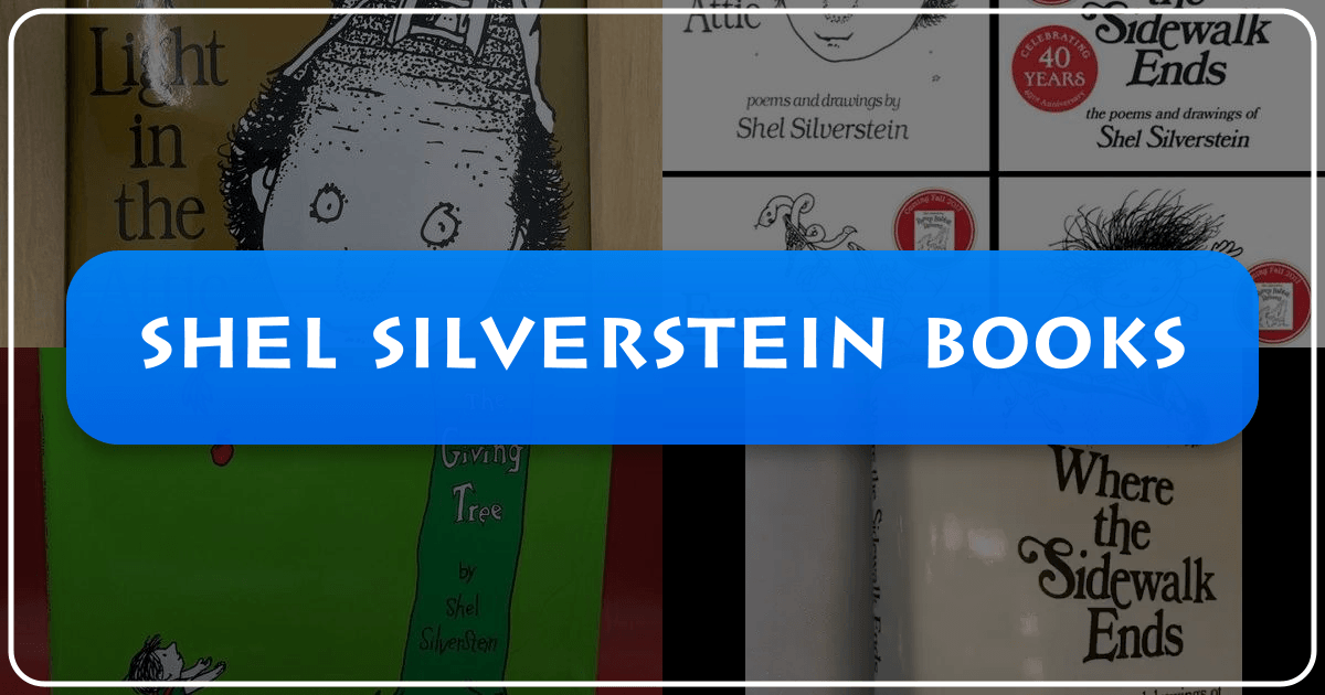 Shel Silverstein's whimsical poetry and illustrations have left a lasting impact on children's literature and culture worldwide forever. /images/shel-silverstein-books.png