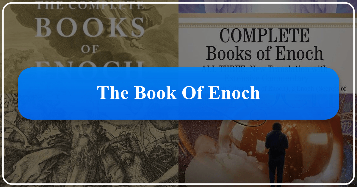 Exploring the Book of Enoch, an apocryphal classic with significant historical and theological influence. /images/the-book-of-enoch.png