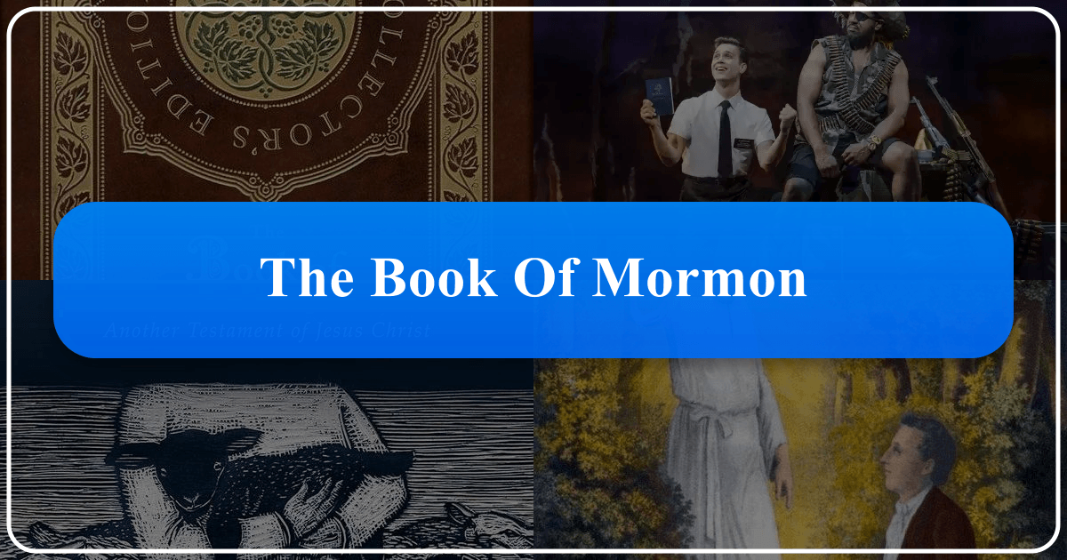 Exploring the Book of Mormon's literary, theological, and cultural impact as a religious text and Broadway musical. /images/the-book-of-mormon.png