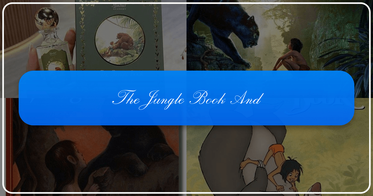 Exploring The Jungle Book's literary roots, cinematic adaptations, and enduring cultural impact across generations and media formats. /images/the-jungle-book-and.png