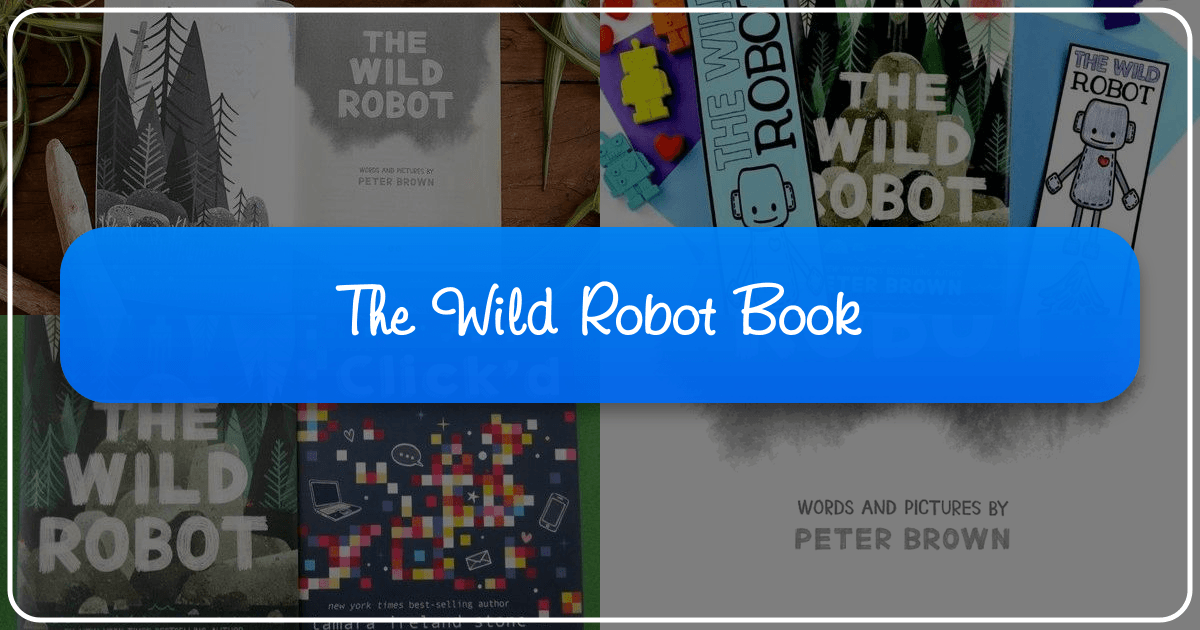 In-depth exploration of Peter Brown's *The Wild Robot*, a literary and cultural phenomenon in children's literature. /images/the-wild-robot-book.png