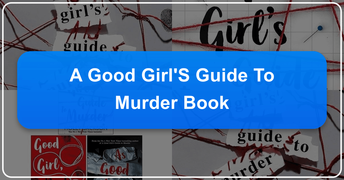 /images/a-good-girls-guide-to-murder-book.png