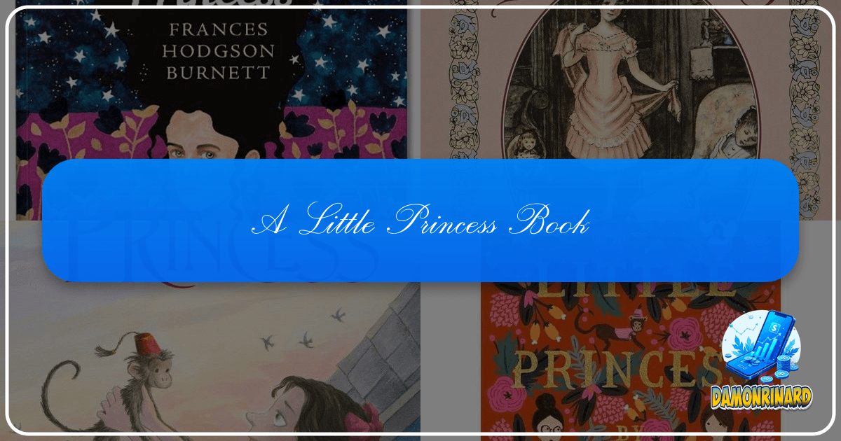 "A Little Princess" by Frances Hodgson Burnett: a timeless tale of resilience and imagination. /images/a-little-princess-book.png