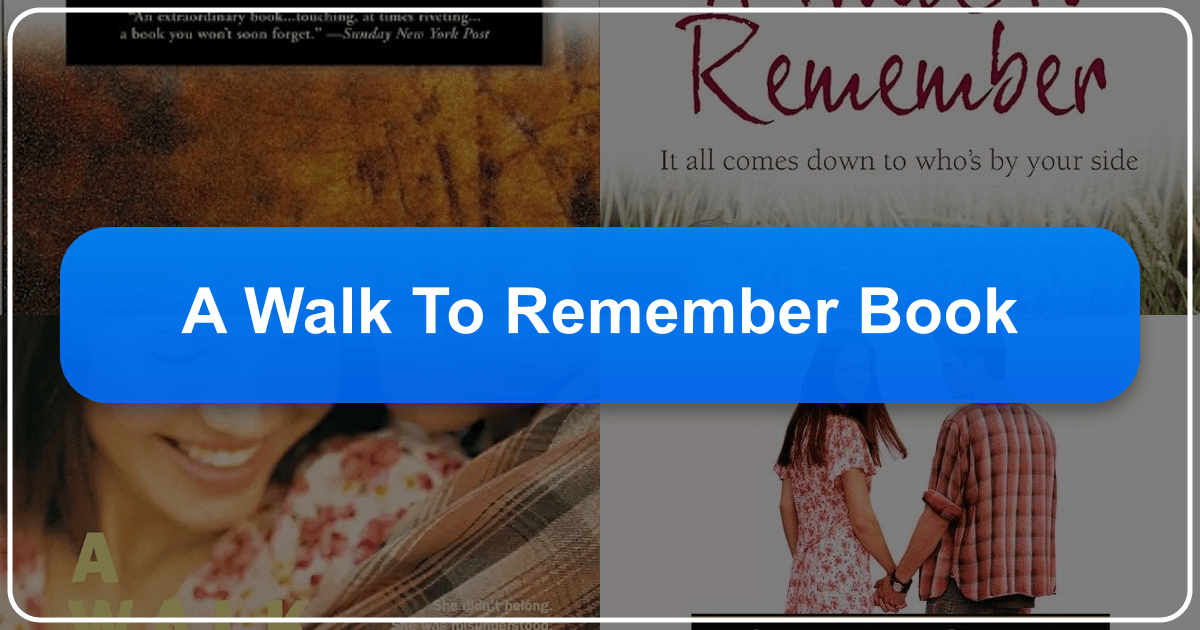 Nicholas Sparks' novel "A Walk to Remember" explores love, faith, and mortality in a poignant romance story. /images/a-walk-to-remember-book.png