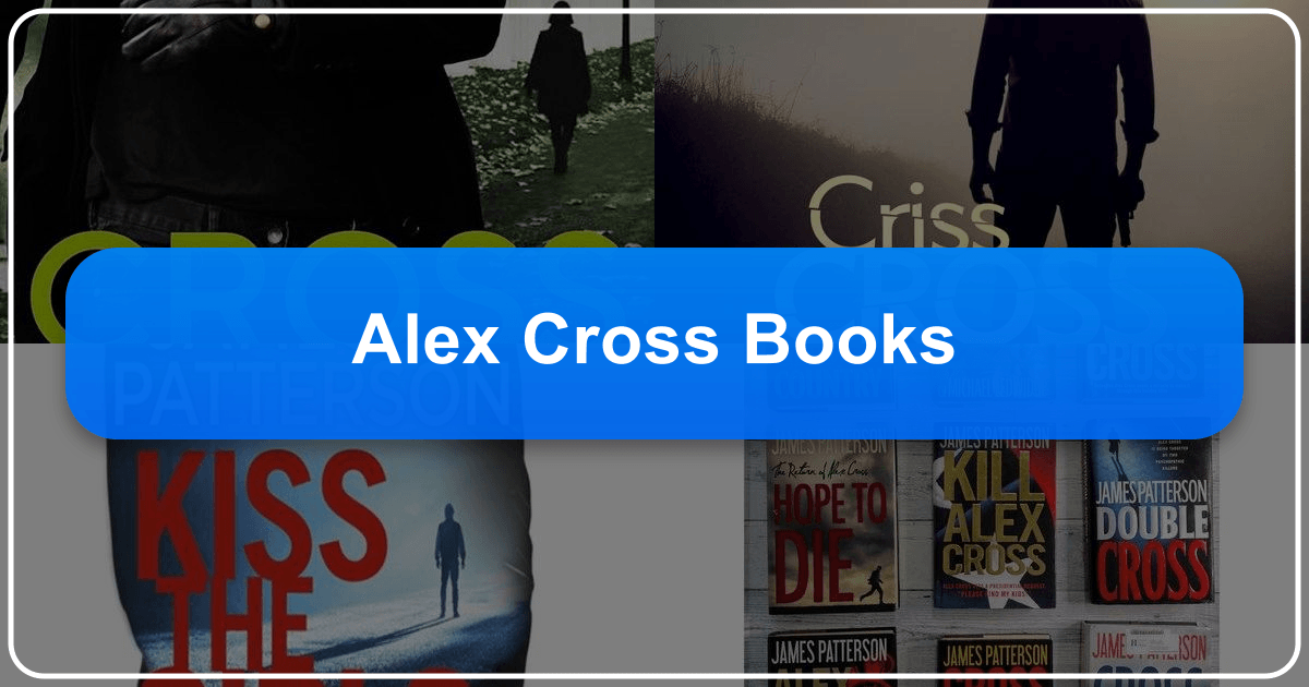 A comprehensive guide to James Patterson's Alex Cross book series and its cultural impact. /images/alex-cross-books.png