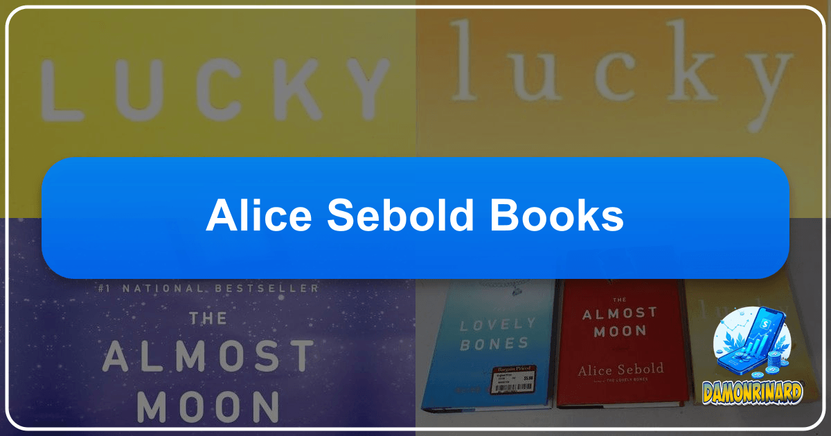 Lbibinders.org: A Comprehensive Guide to Literature and Learning, Celebrating Books and Authors. /images/alice-sebold-books.png