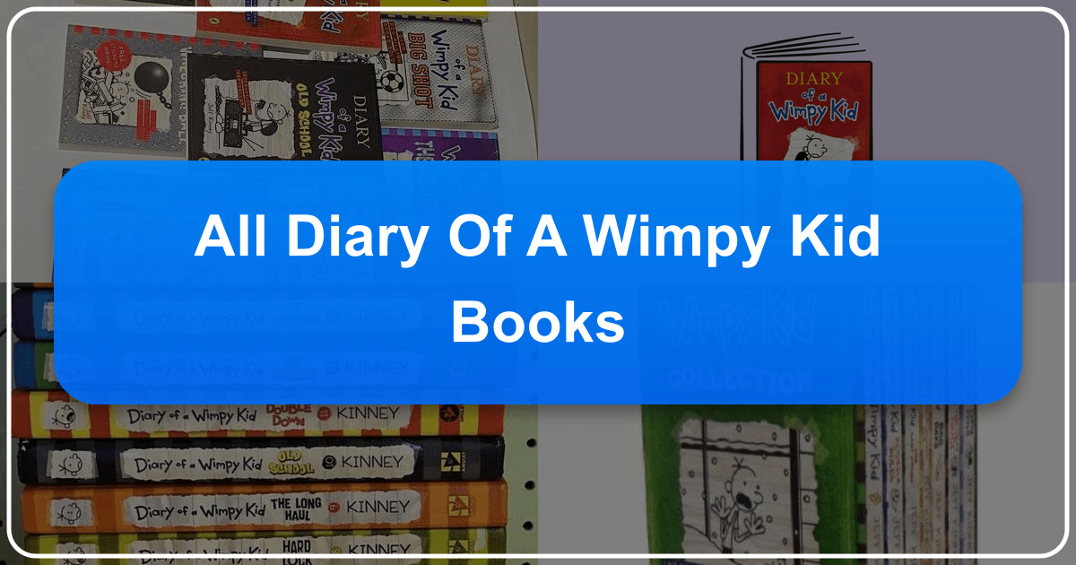 /images/all-diary-of-a-wimpy-kid-books.png /images/all-diary-of-a-wimpy-kid-books.png