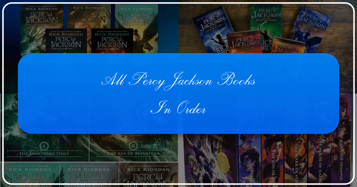 "Percy Jackson" series by Rick Riordan: a comprehensive guide to books and impact. /images/all-percy-jackson-books-in-order.png