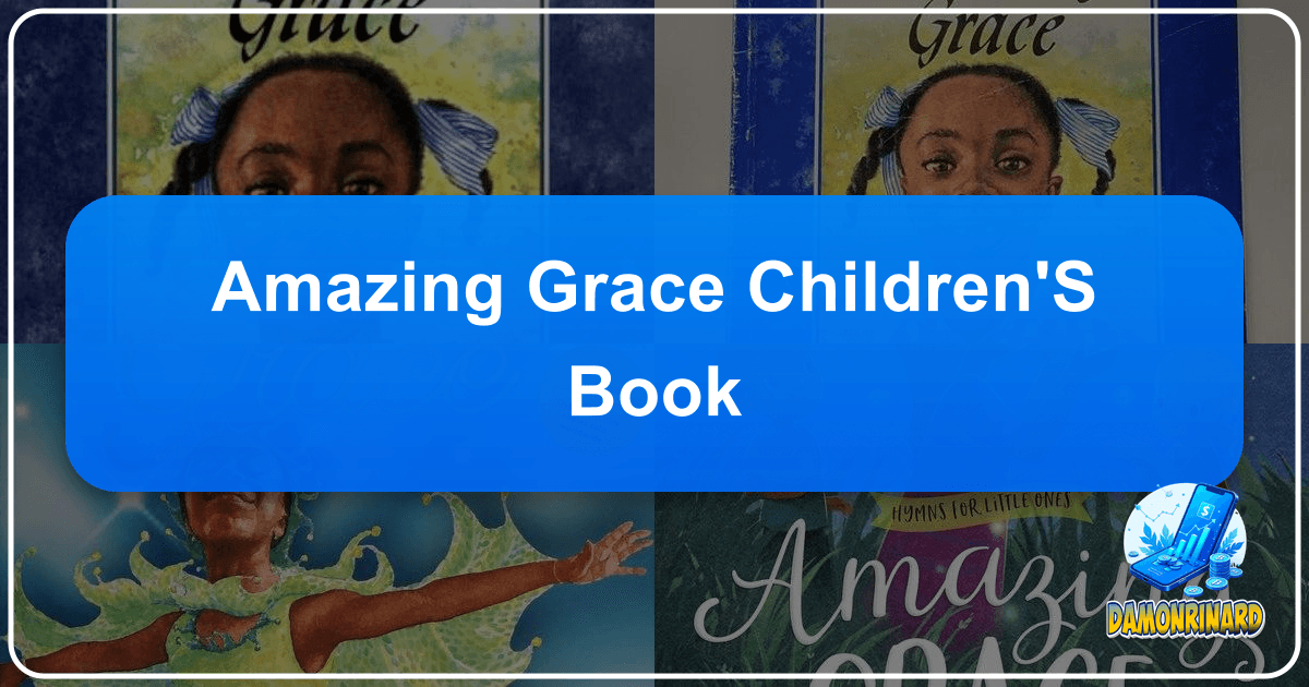 Exploring literature's boundless possibilities and the profound strength of the undefined in human imagination and storytelling. /images/amazing-grace-childrens-book.png