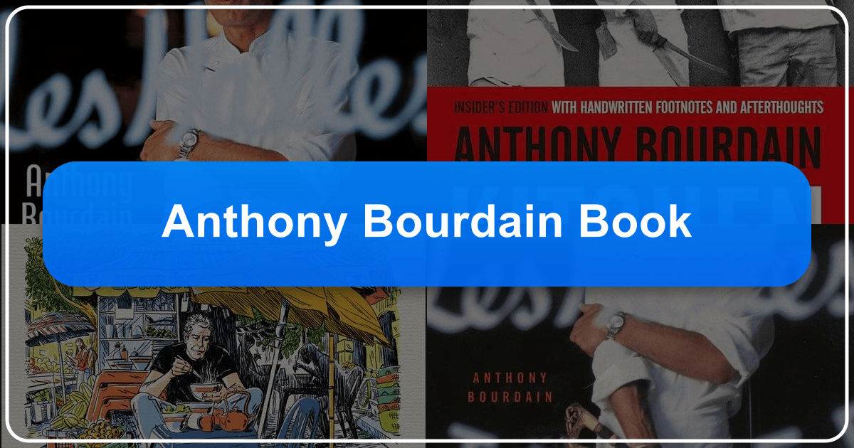 Exploring Anthony Bourdain's literary legacy and cultural impact through his books and writing style. /images/anthony-bourdain-book.png