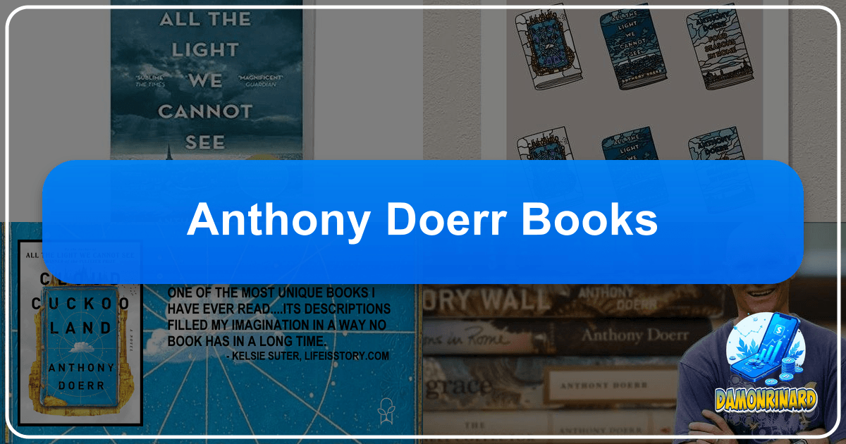 Exploring Anthony Doerr's literary universe and profound works on Lbibinders.org. /images/anthony-doerr-books.png