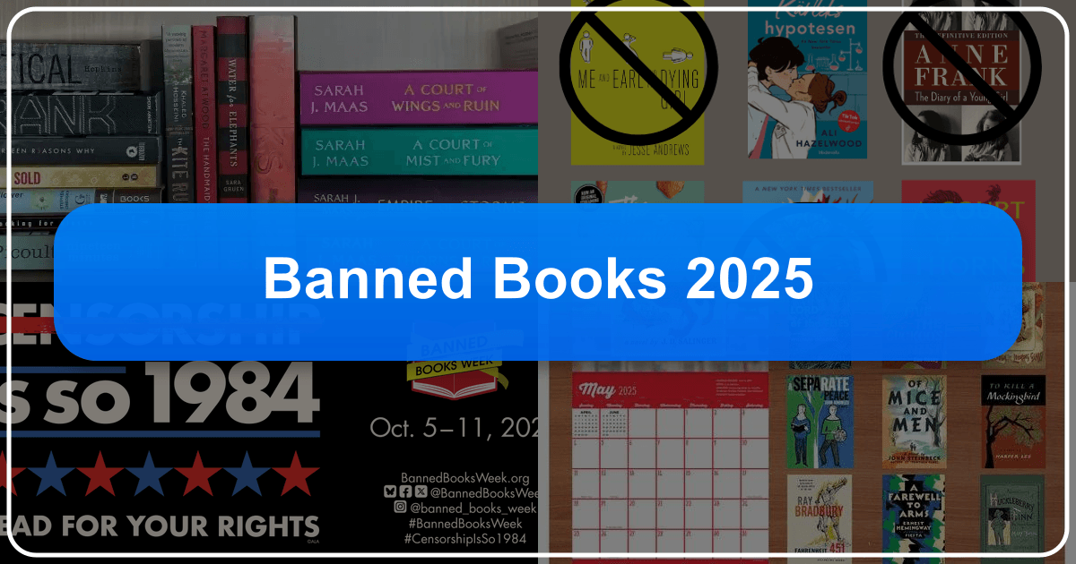 Banned Books 2025: A nuanced exploration of censorship and literary freedom in the evolving landscape. /images/banned-books-2025.png