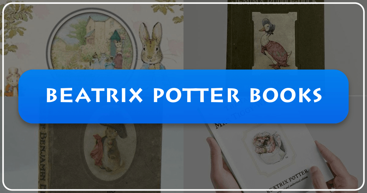 Beatrix Potter's enchanting books and timeless stories have captivated generations of readers worldwide. /images/beatrix-potter-books.png