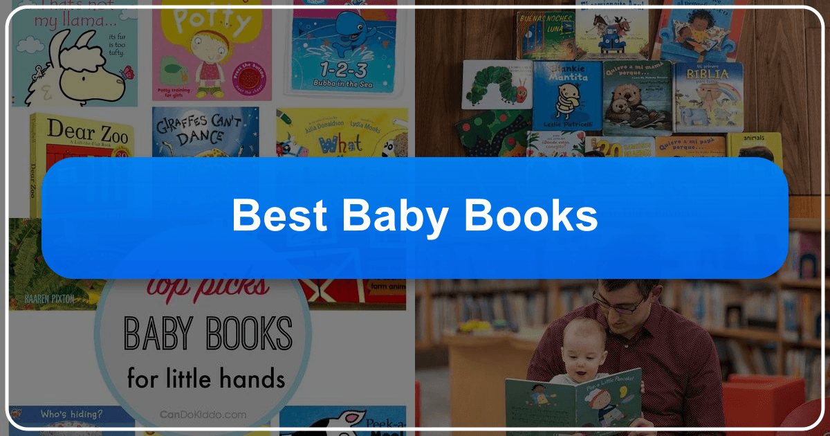 A comprehensive guide to baby books, focusing on genres, benefits, and classics for parents and caregivers. /images/best-baby-books.png