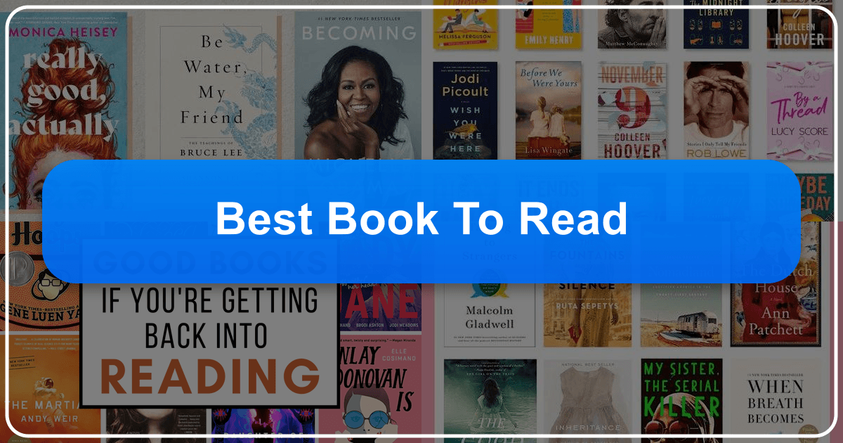 A comprehensive guide to finding the best book to read and exploring the literary world. /images/best-book-to-read.png