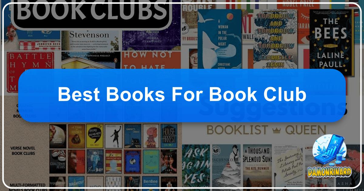 Guide to choosing great books for book clubs, fostering discussions and intellectual growth among members. /images/best-books-for-book-club.png