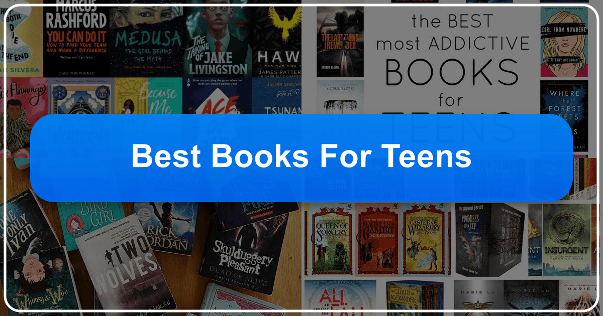Comprehensive guide to best books for teens, exploring genres, authors, and literary influences. /images/best-books-for-teens.png