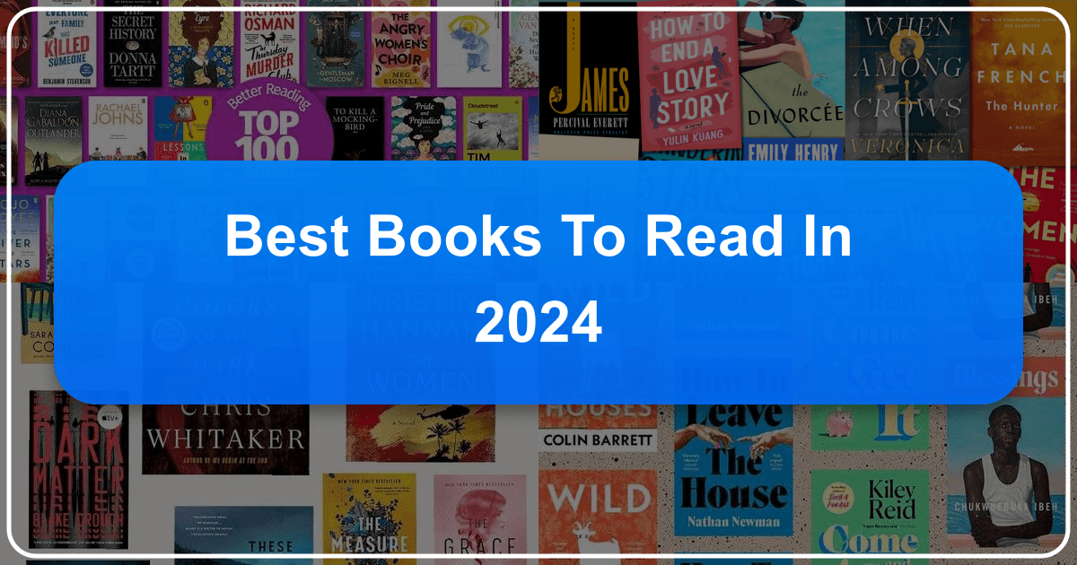 Lbibinders.org presents the best books to read in 2024 across various genres and styles. /images/best-books-to-read-in-2024.png