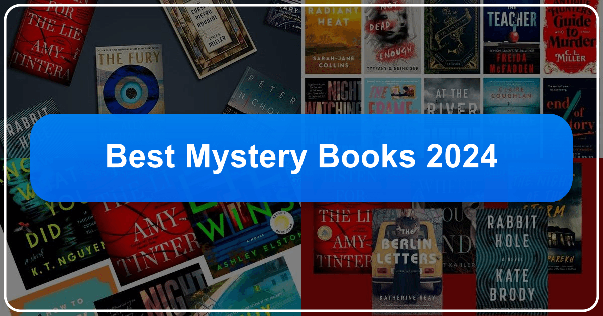Uncovering the best mystery books of 2024 with in-depth analyses and author insights. /images/best-mystery-books-2024.png