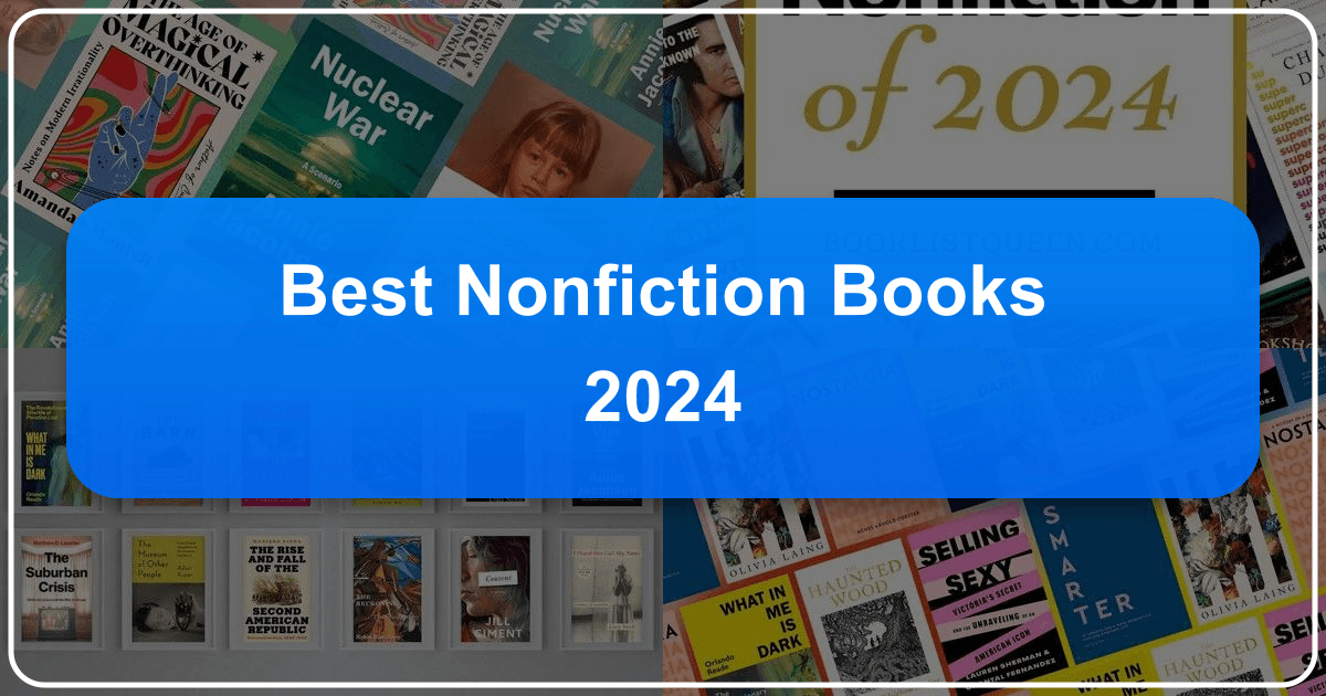 Best Nonfiction Books of 2024: A comprehensive guide to notable titles and authors. /images/best-nonfiction-books-2024.png