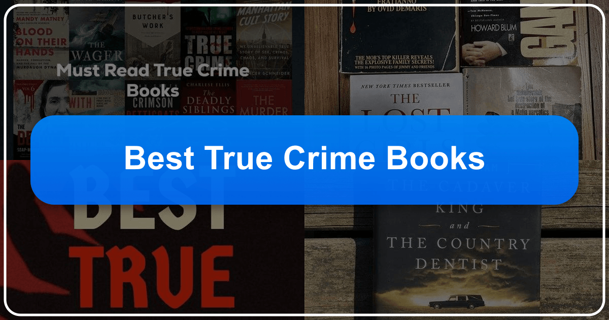 Exploring the captivating world of true crime literature and its lasting impact on readers and culture. /images/best-true-crime-books.png
