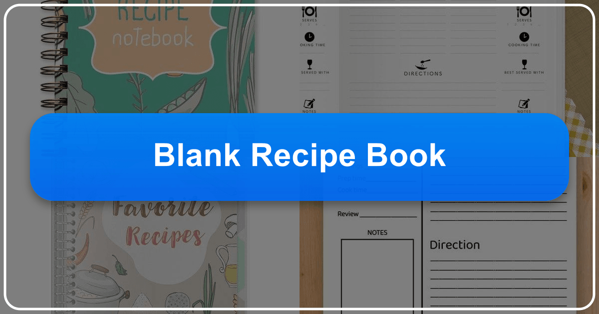 A blank recipe book serves as a culinary canvas, storytelling vessel, and family heirloom. /images/blank-recipe-book.png