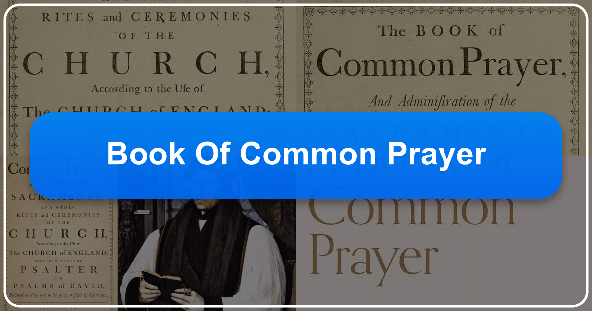 The Book of Common Prayer's enduring legacy and impact on worship, literature, and culture. /images/book-of-common-prayer.png