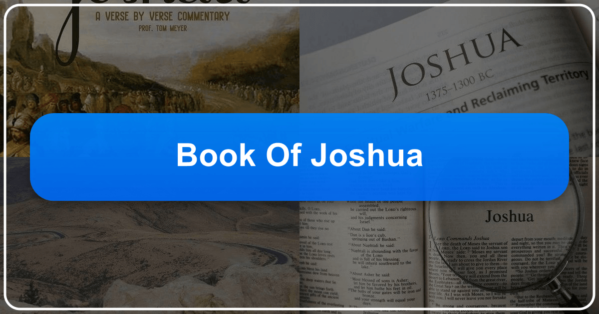 Exploring the Book of Joshua's conquest, settlement, and lasting legacy in Jewish identity and Western culture. /images/book-of-joshua.png