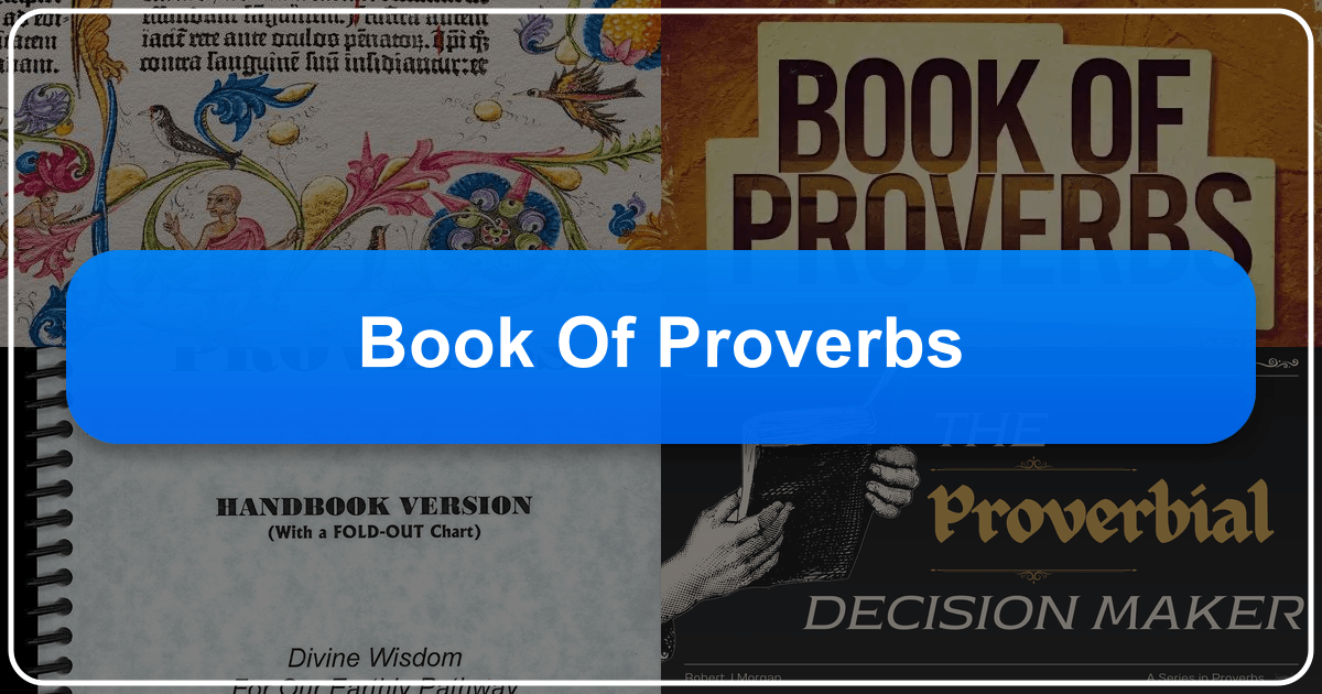 Exploring the Book of Proverbs, a timeless wisdom literature collection offering practical guidance and spiritual insight. /images/book-of-proverbs.png