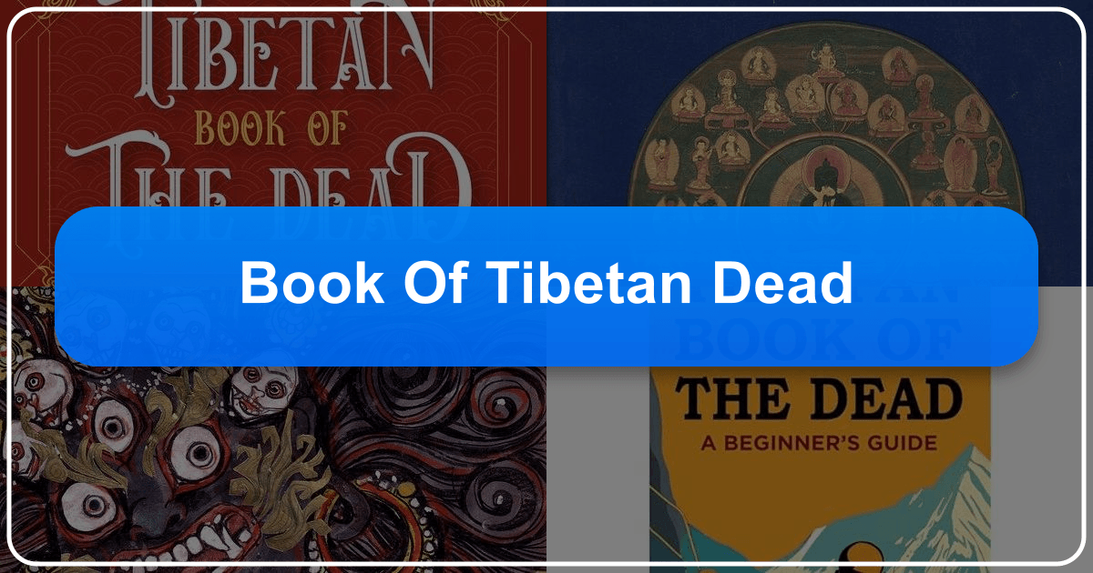 The Tibetan Book of the Dead: A Journey Through Interpretations and Cultural Impact exploring its history significance. /images/book-of-tibetan-dead.png